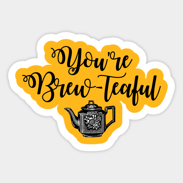 You're Beautiful Tea Lover Sticker by StyledBySage